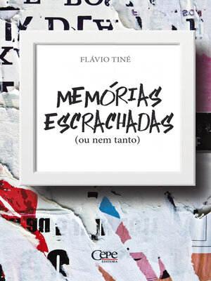 cover image of Memórias escrachadas (ou nem tanto)